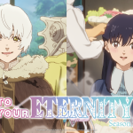 الموسم الثالث من أنمي To Your Eternity يكشف عن ملصق رئيسي و مقطع دعائي جديد، وجدول البث